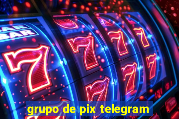 grupo de pix telegram